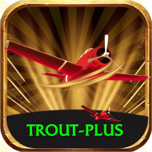 trout - VIP Deluxe - 2